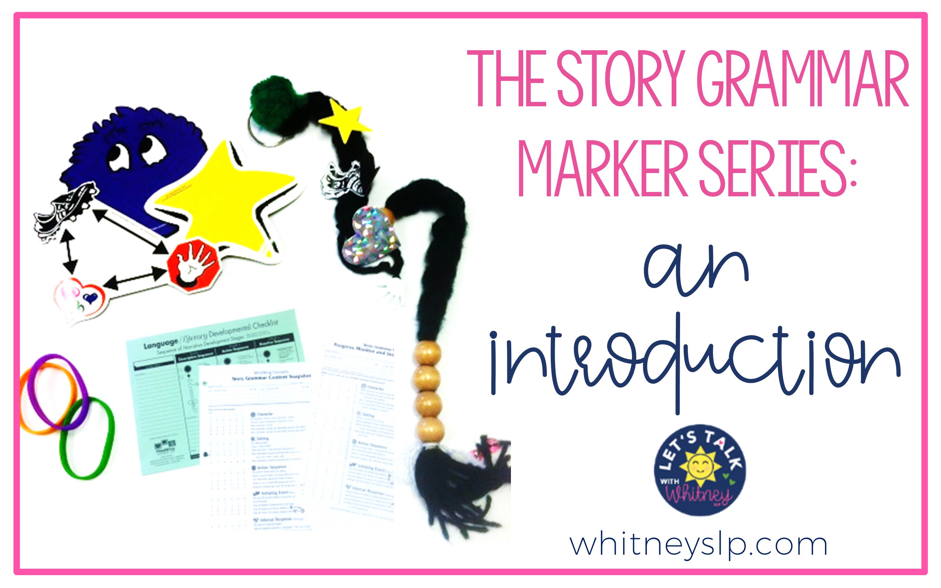 Story Grammar Marker: An Introduction - Let’s Talk with Whitneyslp