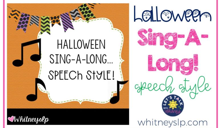 Halloween Sing-A-Long…Speech Style