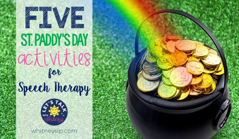 Five Saint Patrick’s Day Activities for Speech Therapy