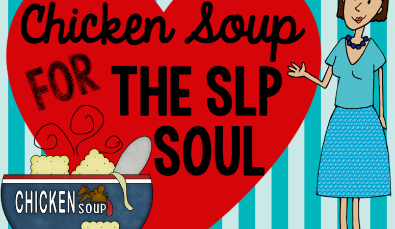 Chicken Soup for the SLP Soul Bloghop!