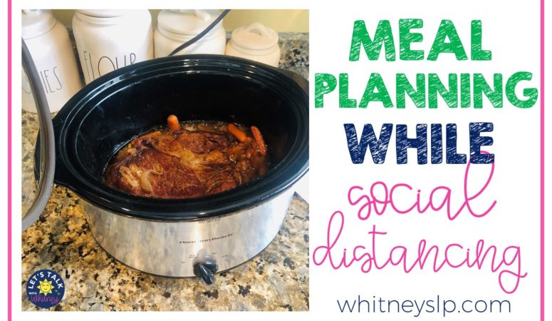 Meal Planning While Social Distancing